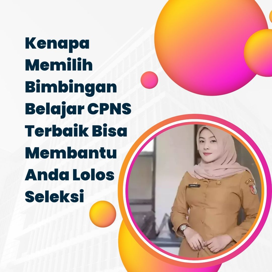 Kenapa-Memilih-Bimbingan-Belajar-CPNS-Terbaik-Bisa-Membantu-Anda-Lolos-Seleksi.jpg